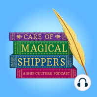 Trailer | Care of Magical Shippers: A Harry Potter Ship Culture Podcast