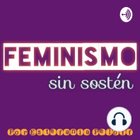 Feminismo Sin Sostén: aborto legal