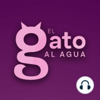 El Gato al Agua |08/03/24