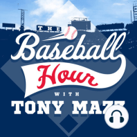 6:04 pm - The Baseball Hour with Tony Mazz