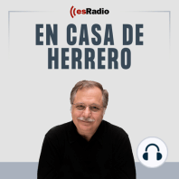 Las noticias de Herrero: España entra en crisis diplomática con Argentina tras las palabras de Milei