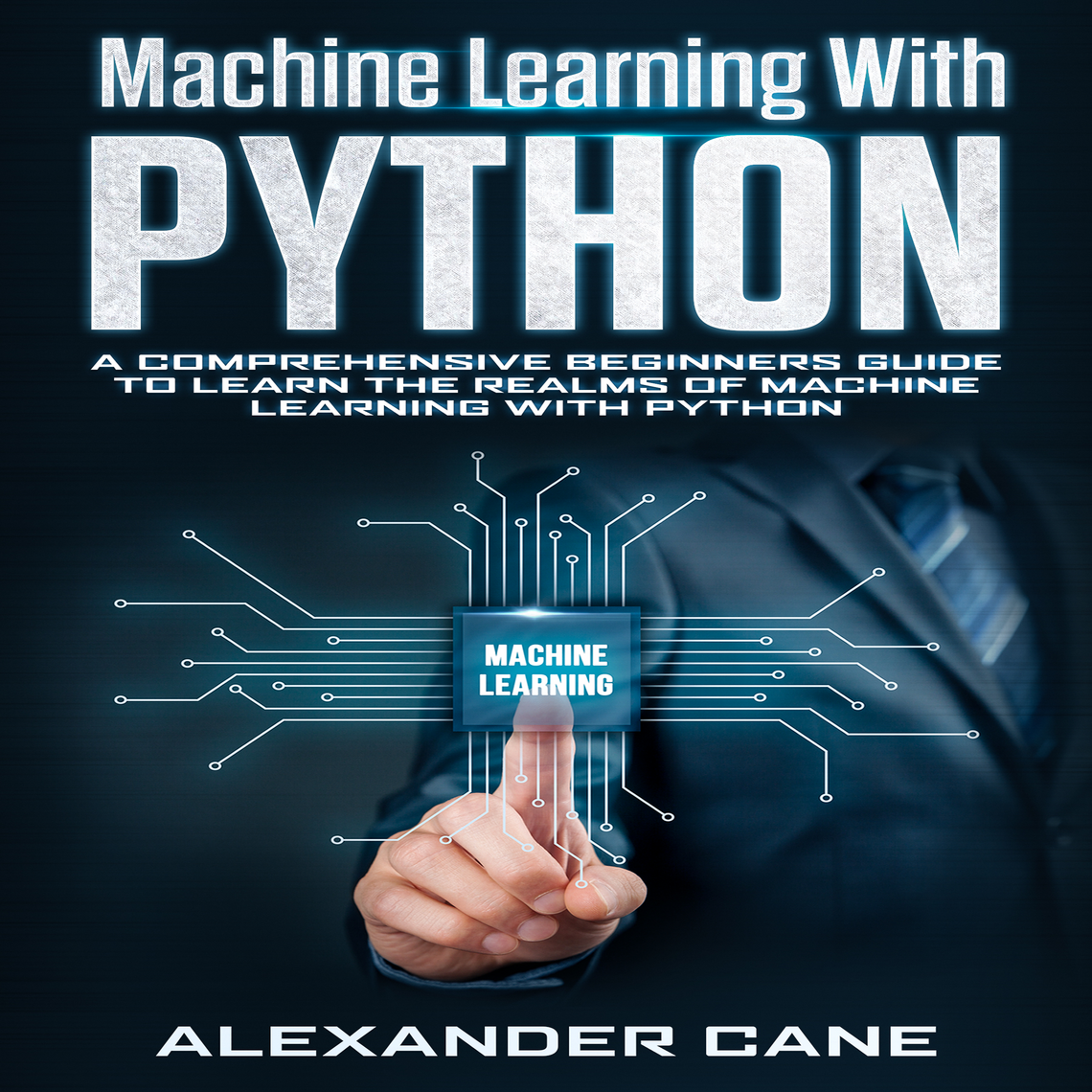 Machine Learning with Python by Alexander Cane (Audiobook) - Read free ...
