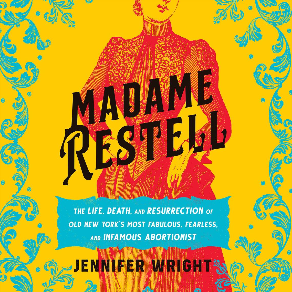 Madame Restell by Jennifer Wright (Audiobook) Read free for 30 days