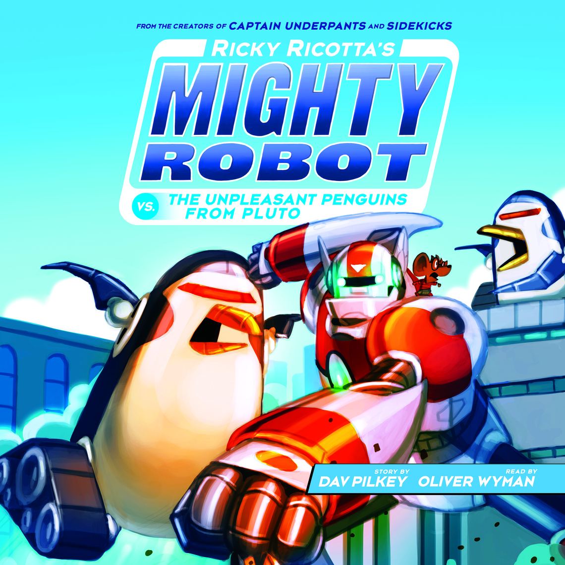 Ricky Ricotta's Mighty Robot vs. the Unpleasant Penguins from Pluto ...