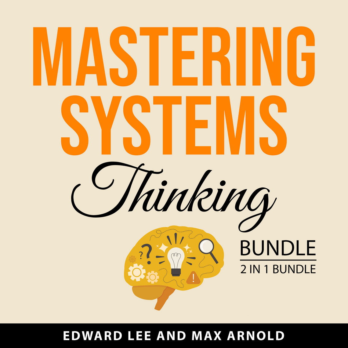 Mastering Systems Thinking Bundle, 2 in 1 Bundle by Edward Lee, Max ...