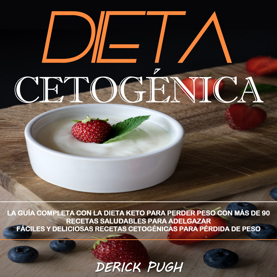 Dieta Cetogénica: La Guía Completa Con La Dieta Keto Para Perder Peso ...