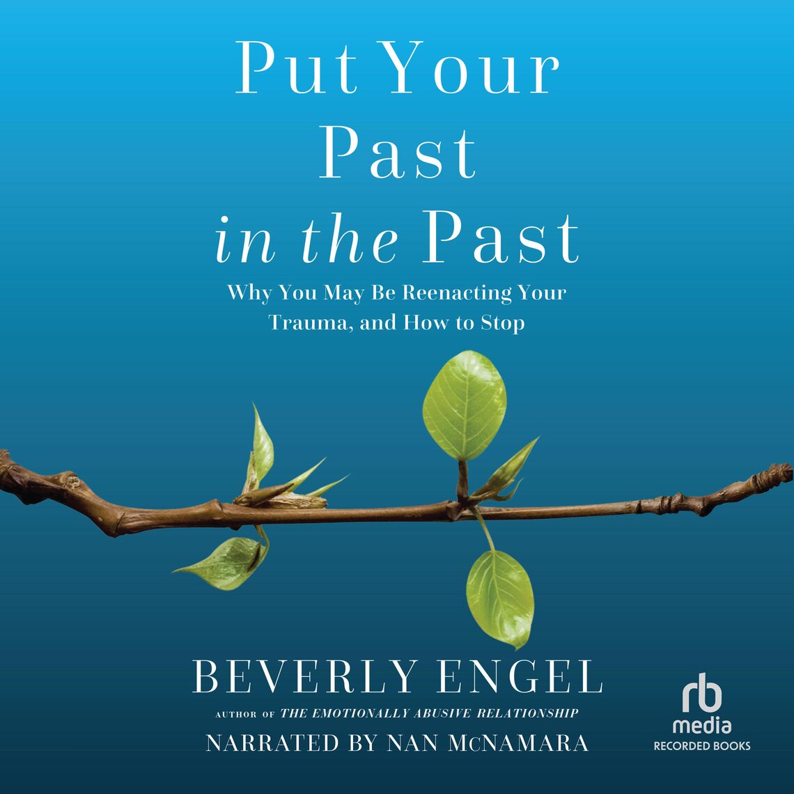 Put Your Past in the Past by Beverly Engel (Audiobook) - Read free for ...