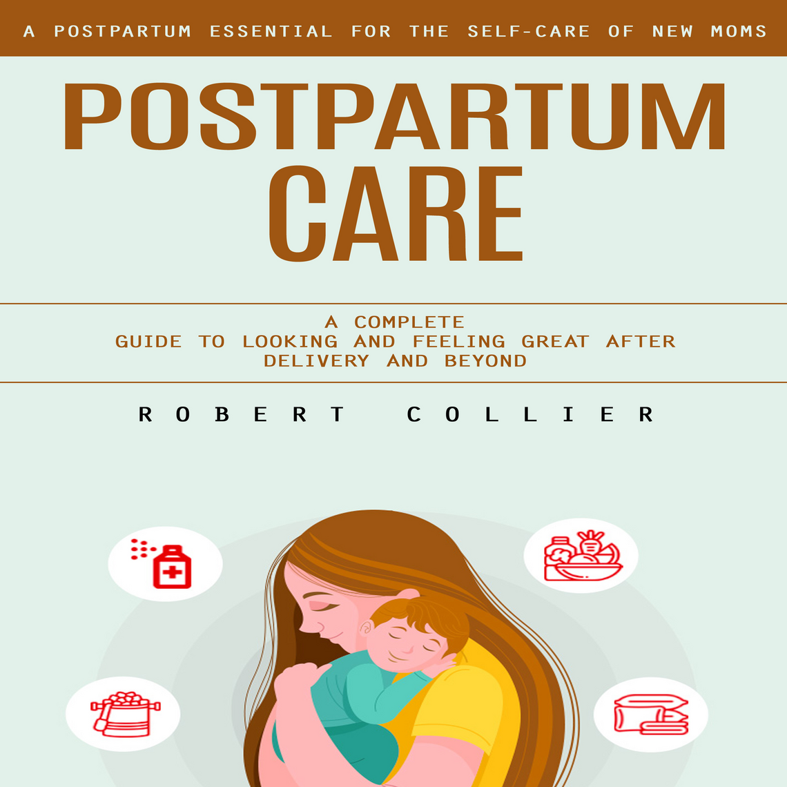 Postpartum Care: A Postpartum Essential for the Self-care of New Moms ...