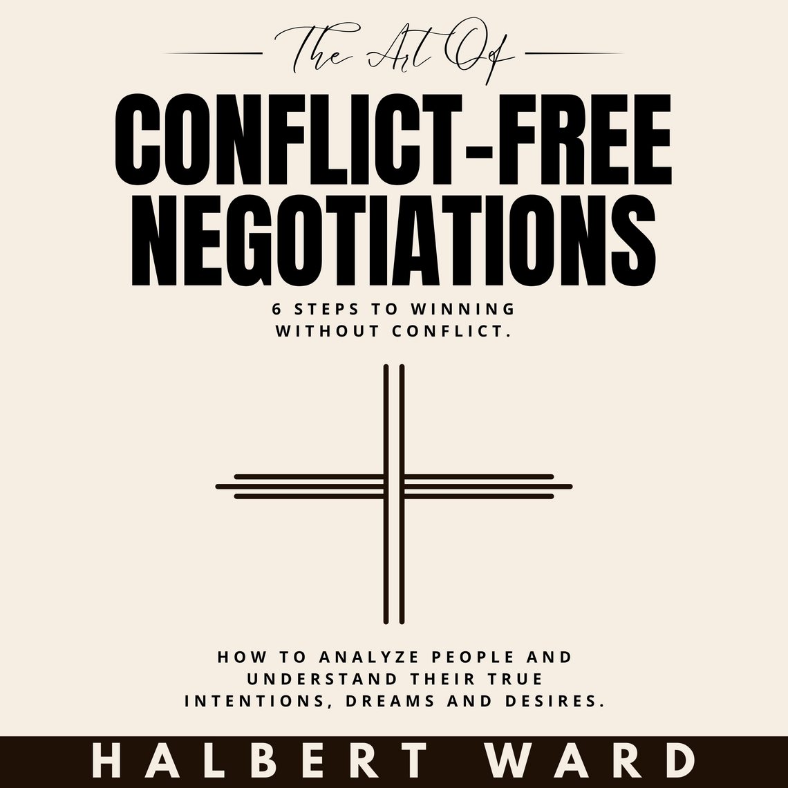 The Art of Conflict-Free Negotiations by Halbert Ward (Audiobook ...