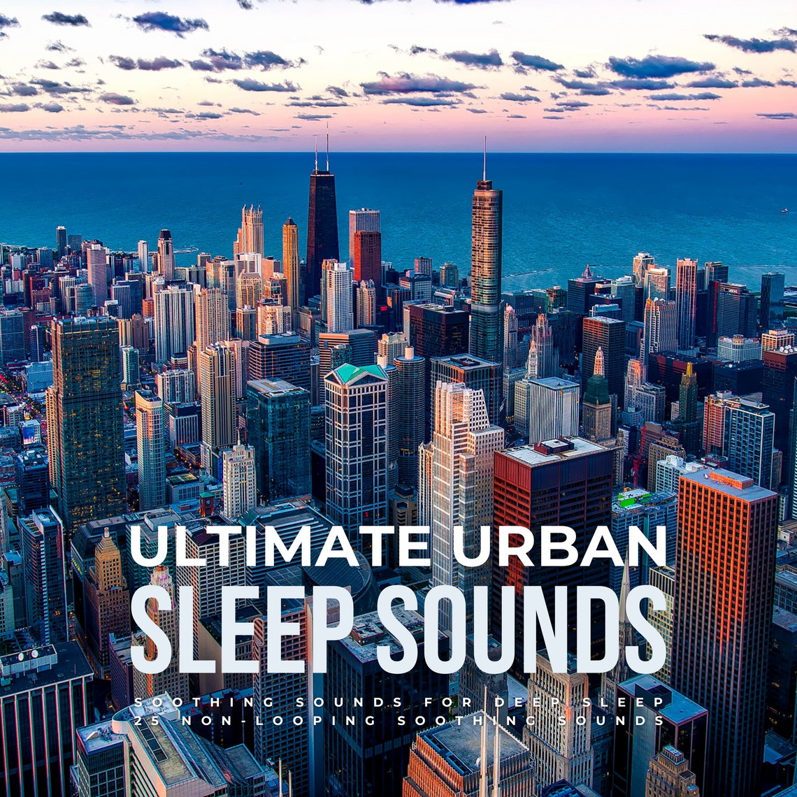 Ultimate Urban Sleep Sounds - 25 Non-Looping Soothing Sounds by ...