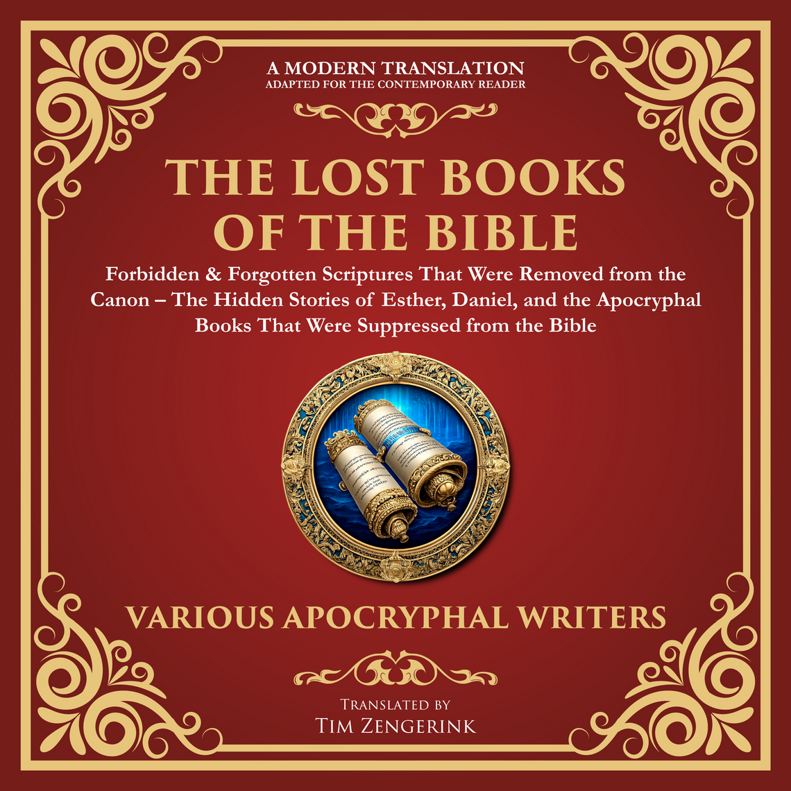 The Lost Books of the Bible: Forbidden & Forgotten Scriptures That Were ...