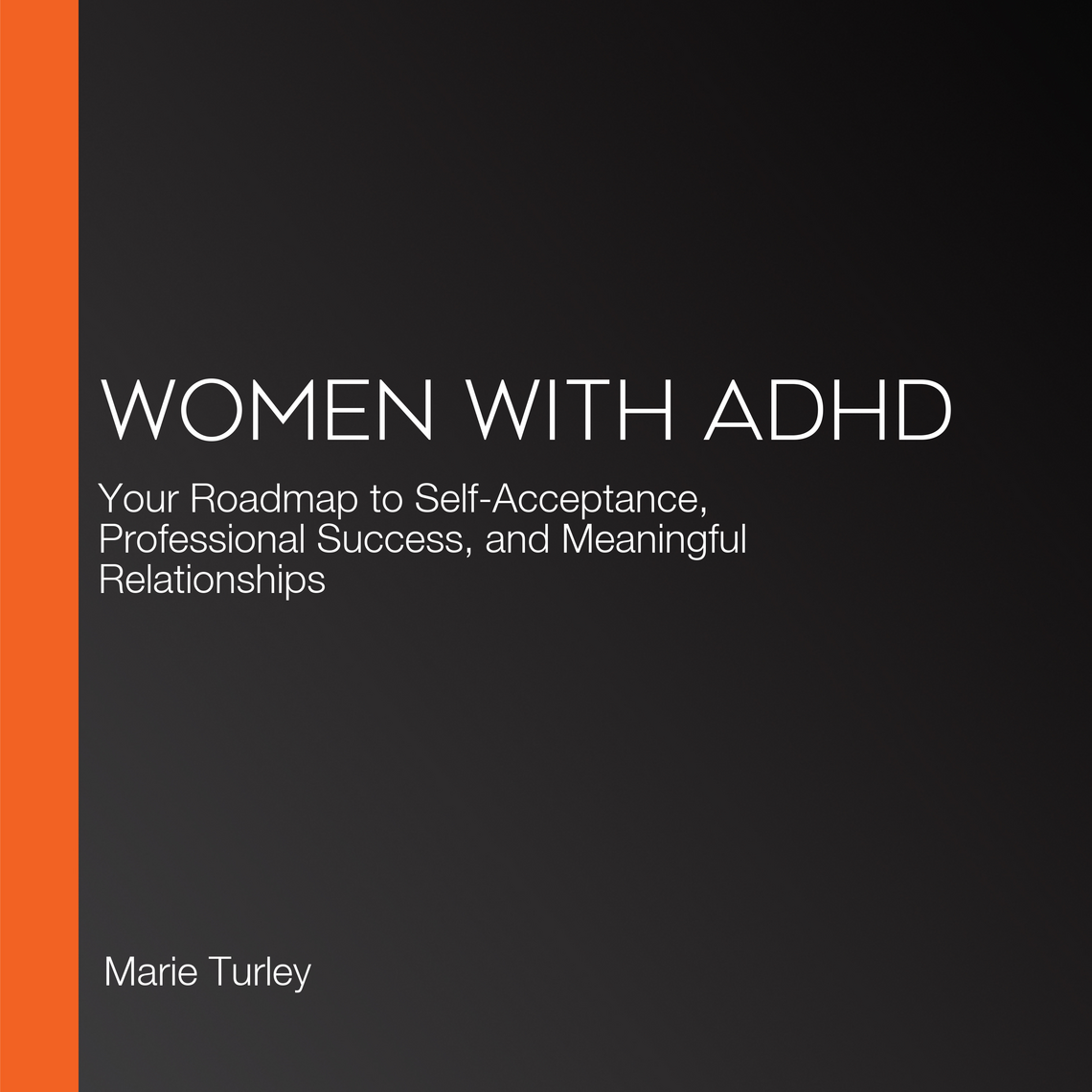 Women with ADHD by Marie Turley (Audiobook) - Read free for 30 days