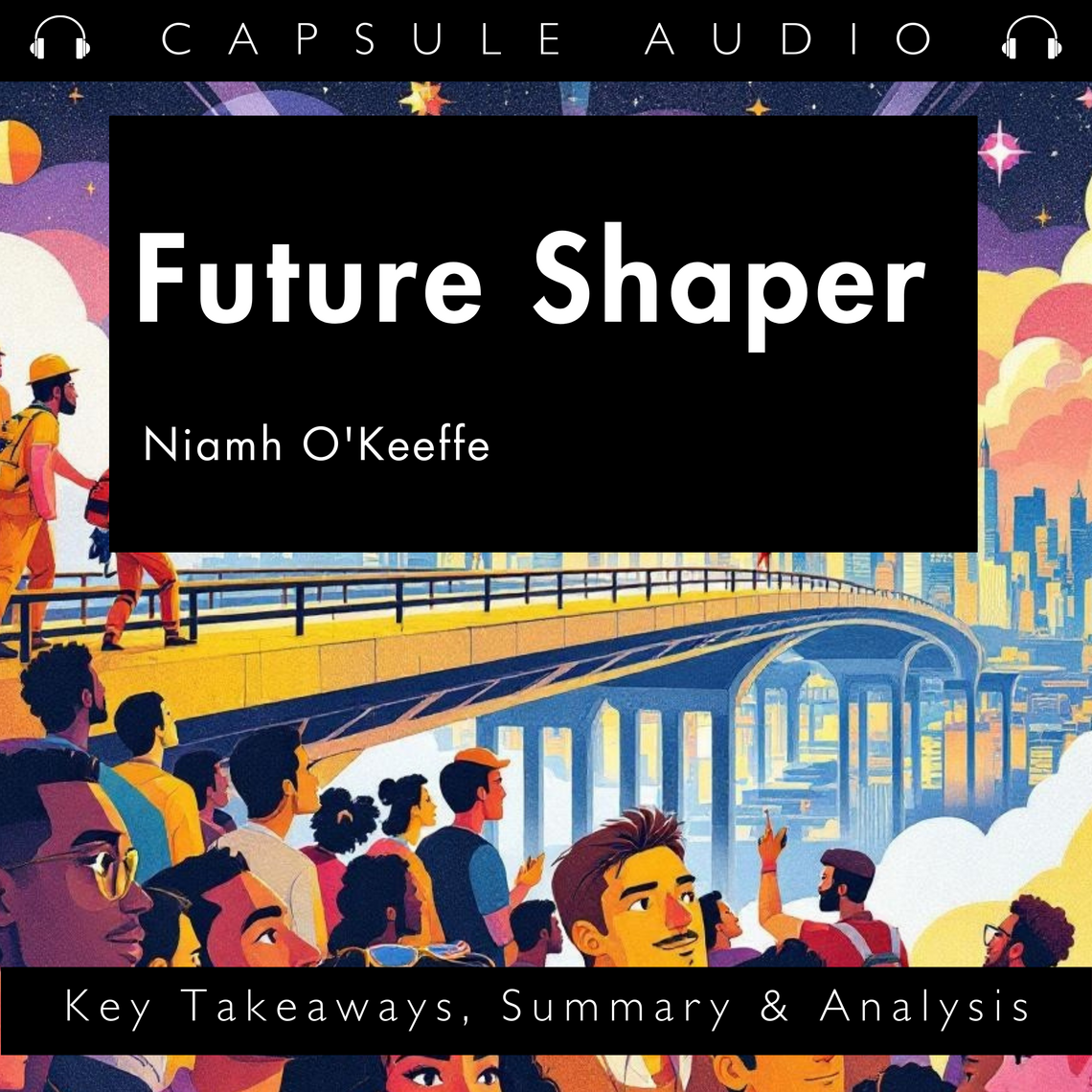 Future Shaper by Niamh O'Keeffe by Capsule Audio (Audiobook) - Read ...