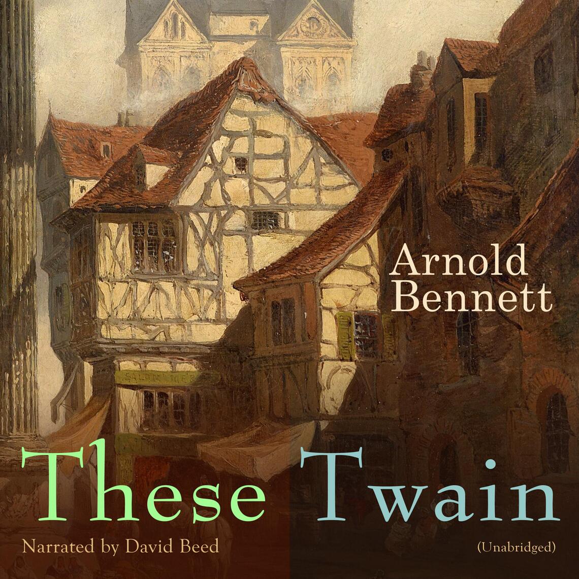 These Twain by Arnold Bennett (Audiobook) - Read free for 30 days