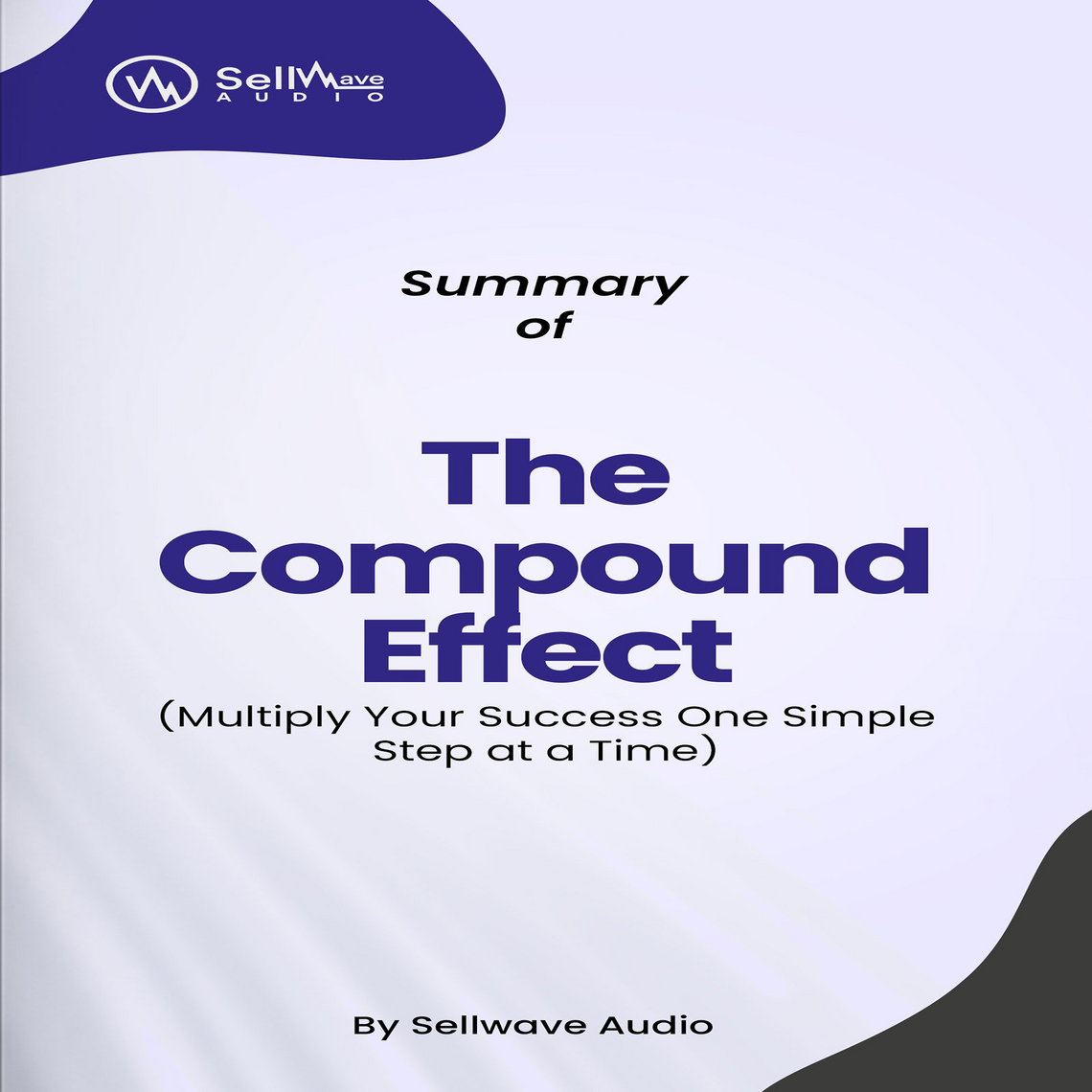 Summary of The Compound Effect by SellWave Audio (Audiobook) - Read ...
