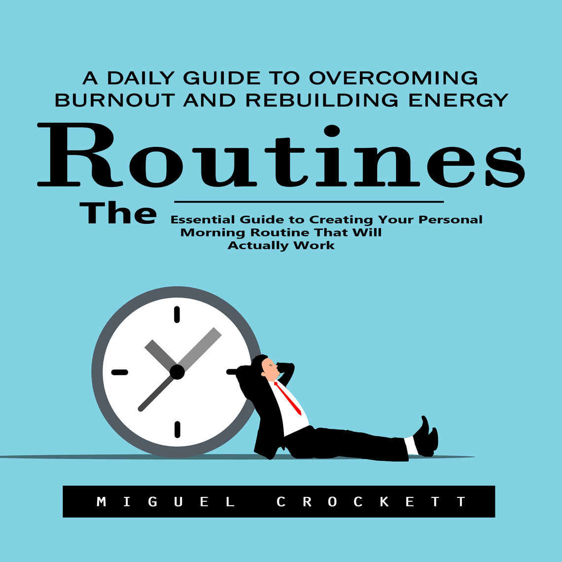 Routines: A Daily Guide to Overcoming Burnout and Rebuilding Energy ...