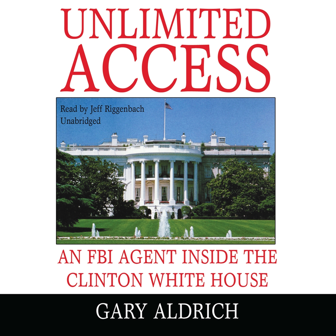 Unlimited Access by Gary Aldrich (Audiobook) - Read free for 30 days