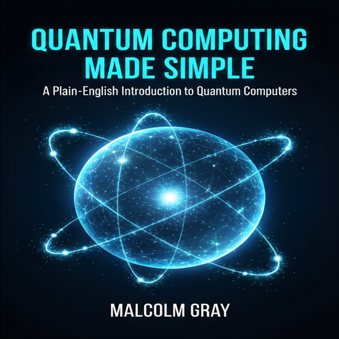Quantum Computing Made Simple by Malcolm Gray (Audiobook) - Read free ...