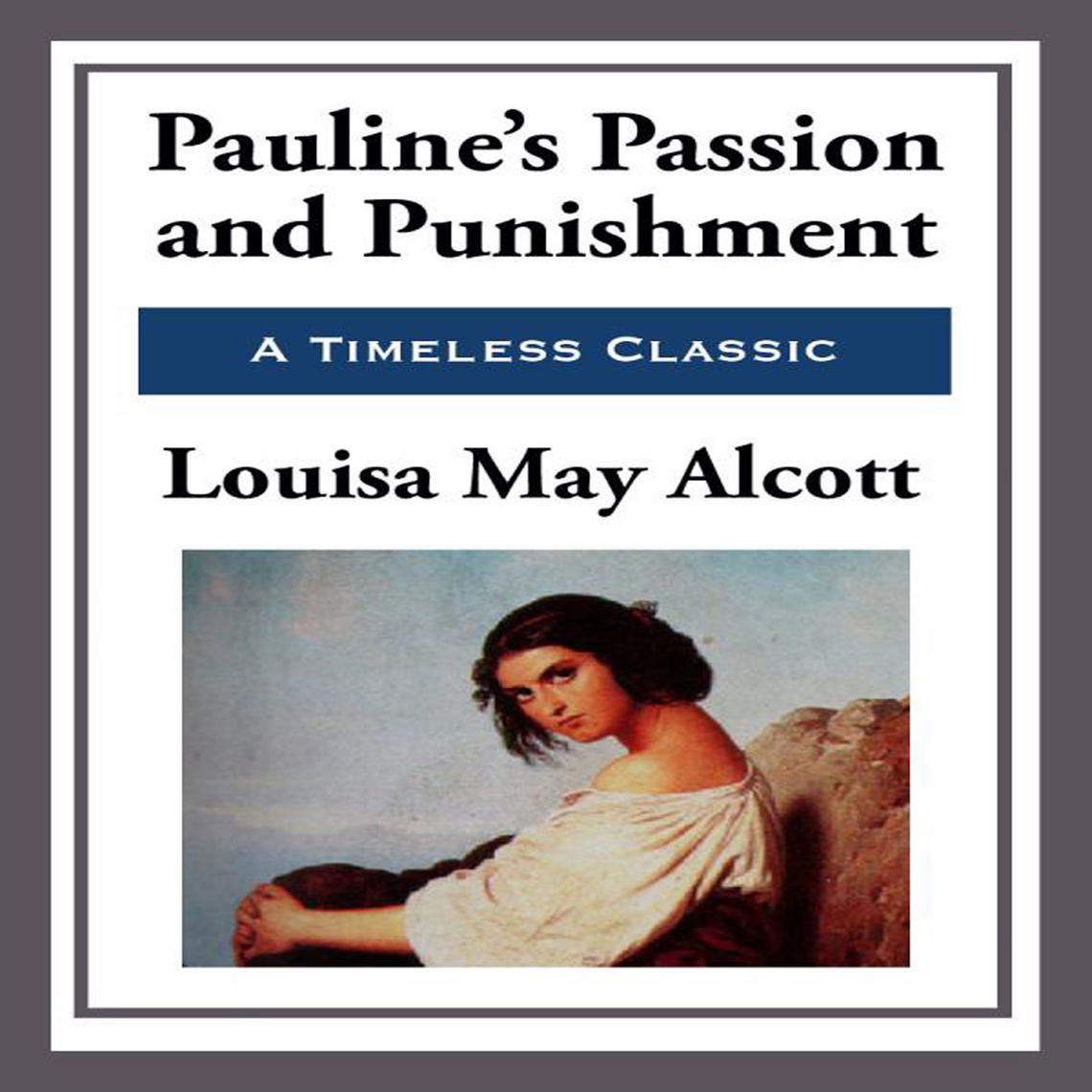Pauline's Passion and Punishment by Louisa May Alcott (Audiobook) - Read free for 30 days