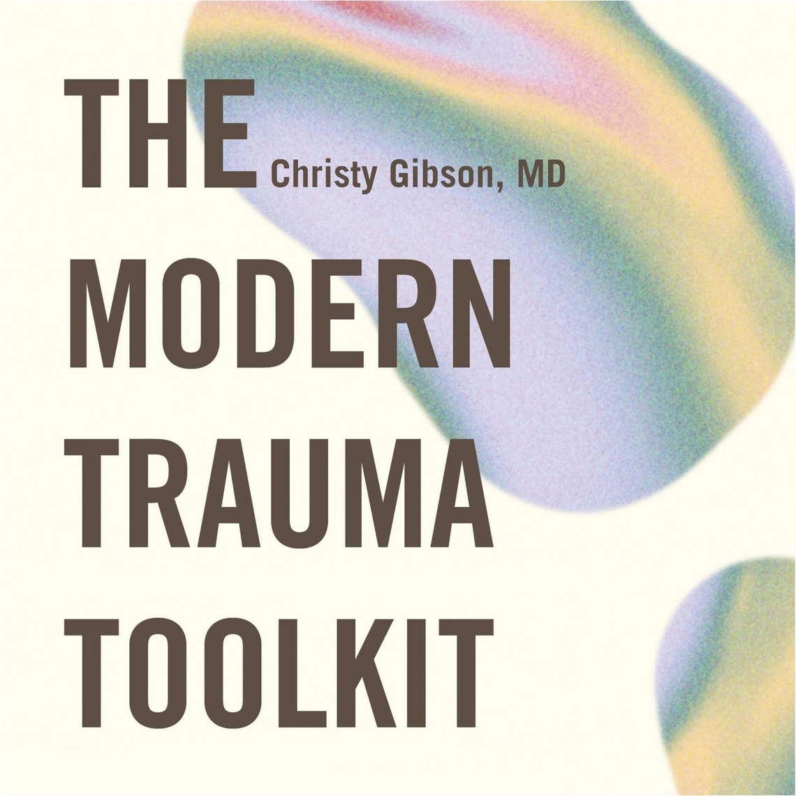 The Modern Trauma Toolkit by Dr Christy Gibson (Audiobook) - Read free ...