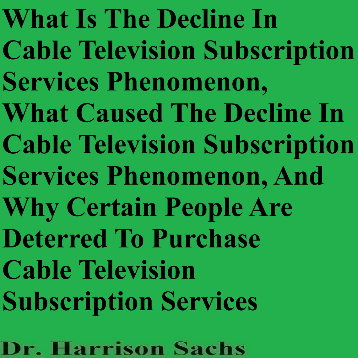 What Is The Decline In Cable Television Subscription Services ...
