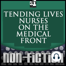 Tending Lives: Nurses on the Medical Front