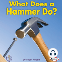 What Does a Hammer Do?