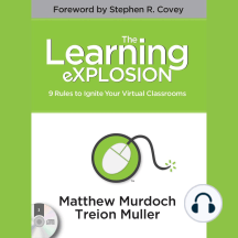The Learning eXPLOSION: 9 Rules to Ignite Your Virtual Classrooms