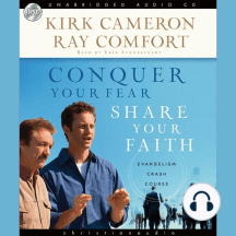 Conquer Your Fear, Share Your Faith: An Evangelism Crash Course