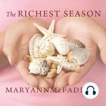 The Richest Season: A Novel