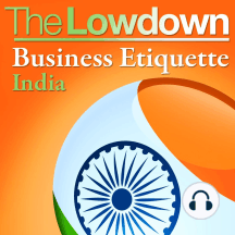 Lowdown, The: Business Etiquette - India