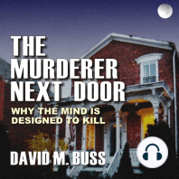 The Murderer Next Door: Why the Mind Is Designed to Kill