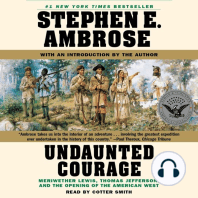 Undaunted Courage: Meriwether Lewis, Thomas Jefferson, and the Openin