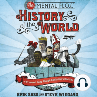 The Mental Floss History of the World: An Irreverent Romp Through Civilization's Best Bits