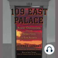 109 East Palace: Robert Oppenheimer and the Secret City of Los Alamos