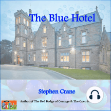 The Blue Hotel: A Stephen Crane Story