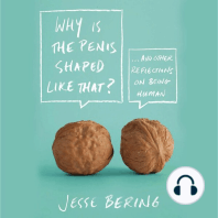 Why Is the Penis Shaped Like That?: And Other Reflections on Being Human
