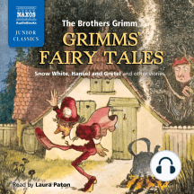 Grimms' Fairy Tales: Snow White, Hansel and Gretel, and Other Stories