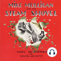 Mike Mulligan & His Steam Shovel