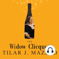 The Widow Clicquot: The Story of a Champagne Empire and the Woman Who Ruled It