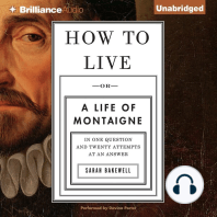 How to Live: Or a Life of Montaigne in One Question and Twenty Attempts at an Answer