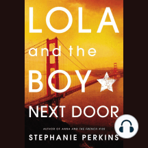 Lola And The Boy Next Door By Stephanie Perkins And Shannon
