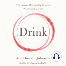 Drink by Ann Dowsett Johnston - Audiobook | Scribd