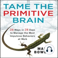 Tame the Primitive Brain