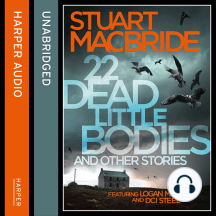 22 Dead Little Bodies and Other Stories by Stuart MacBride ...