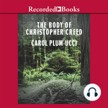 The Body of Christopher Creed by Carol Plum-Ucci - Audiobook | Scribd