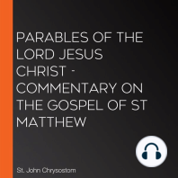 Parables of the Lord Jesus Christ - Commentary on the Gospel of St Matthew