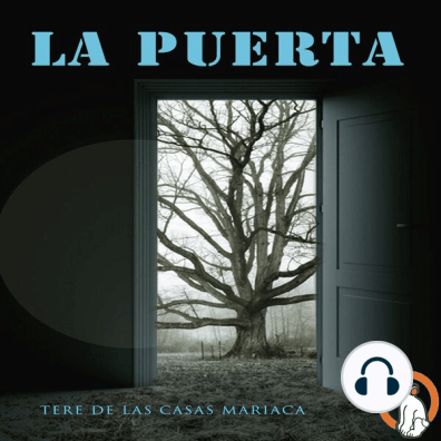 1580205538?v1 - la puerta - tere de las casas mariaca listenup audio - (Audiolibro Voz Humana)