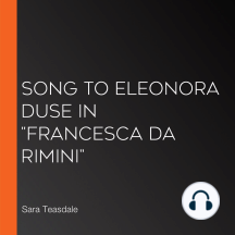 Song To Eleonora Duse In "Francesca da Rimini"