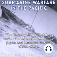 Submarine Warfare in the Pacific: The History of the Fighting Under the Waves between Japan and America during World War II